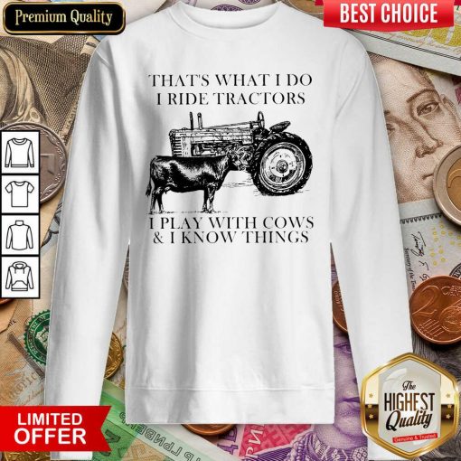 Thats What I Do I Ride Tractors I Play With Cows And I Know Things V-neck - Design By Viewtees.com