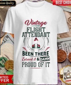 Good Vintage Flight Attendant Earned And Proud 68 Shirt