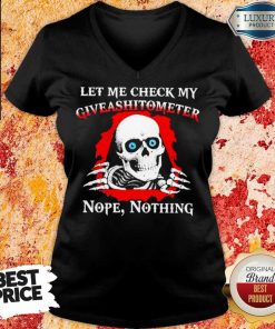Happy Let Me Check My Giveashitometer Skull 123 V-neck