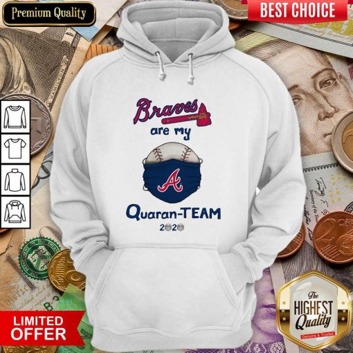 Atlanta Braves Are My Quaranteam 2020 Hoodie - Design By Viewtees.com