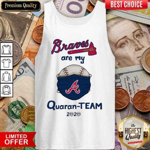 Atlanta Braves Are My Quaranteam 2020 Tank Top - Design By Viewtees.com