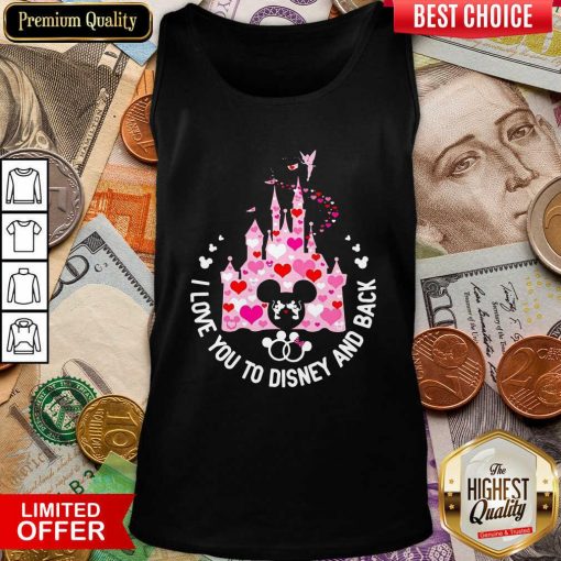 Mickey Mouse I Love You To Disney And Back Tank Top - Design By Viewtees.com