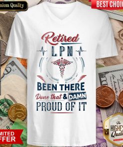 Hot Retired LPN Done That And Proud Of V-neck