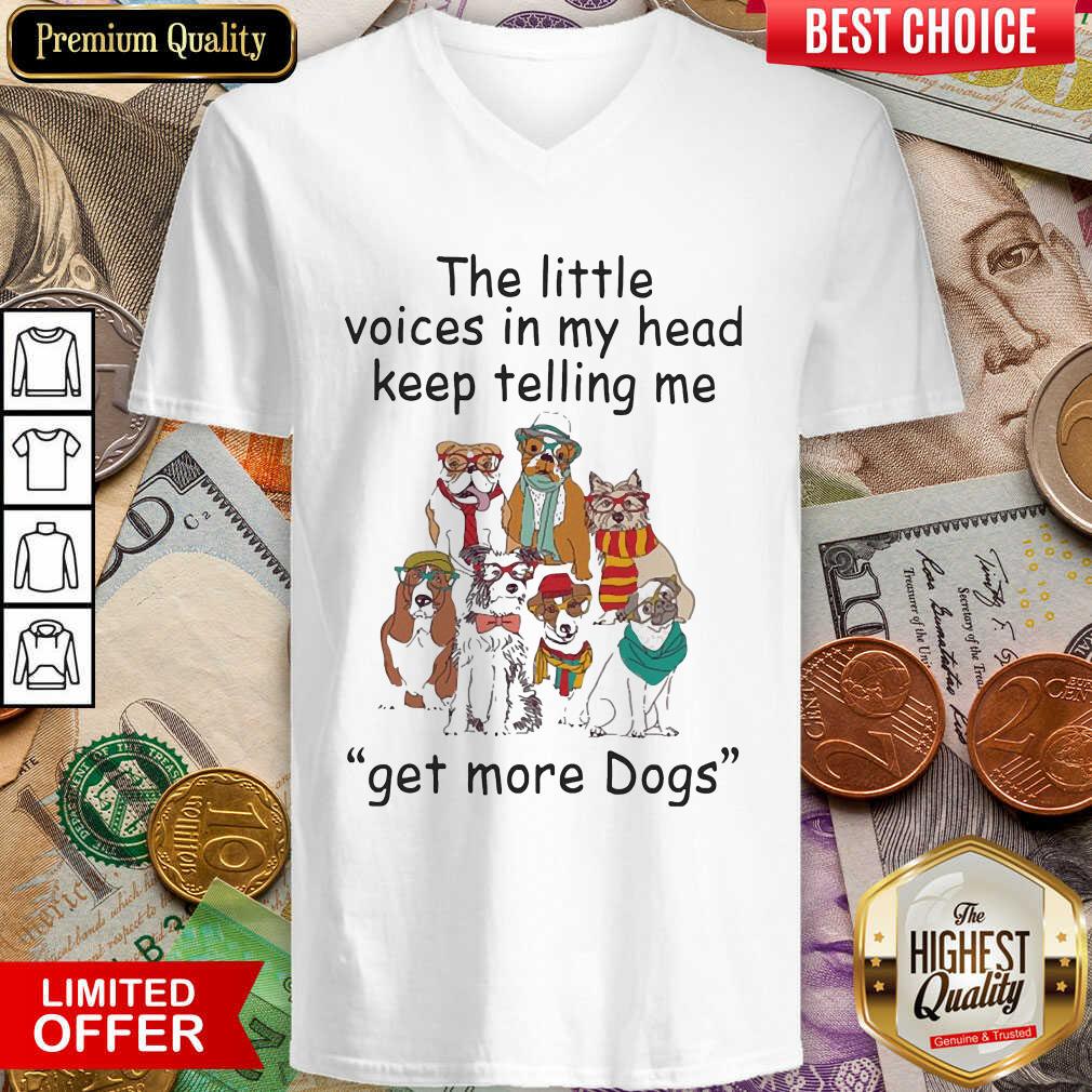 The Little Voice In My Head Keep Telling Me Get More Dogs V-neck - Design By Viewtees.com