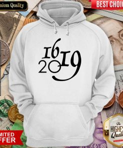 Hot Why 1619 Matter All Lives Matter Great Hoodie