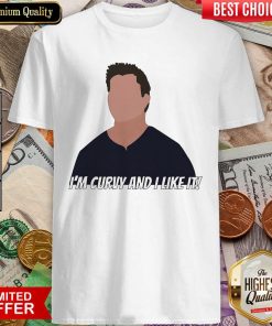 Joey Tribbiani Im Curvy And I Like It Shirt - Design By Viewtees.com