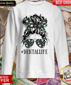 Women Dental Life Sweatshirt - Design By Viewtees.com