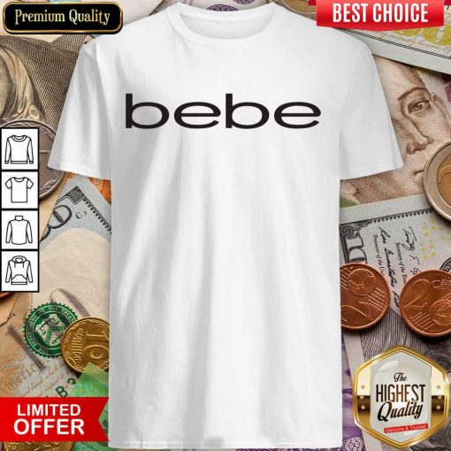 Original Bebe Bebes Bebe Logo 666 Shirt