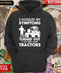 Original I Symptoms Turns Need Tractors 79 Hoodie