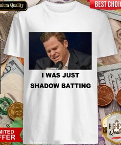 Original Steve Smith I Was Just Shadow Batting 36 Shirt