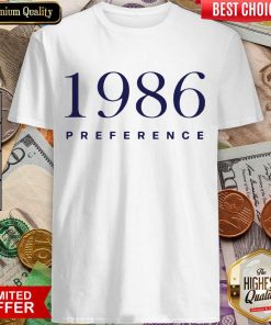 Perfect 1986 Preference Wonderful Shirt