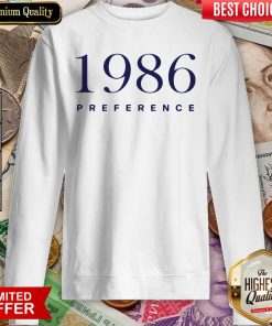 Perfect 1986 Preference Wonderful Sweatshirt