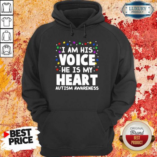 Perfect I Am His Voice He Is My Heart Autism Awareness Hoodie