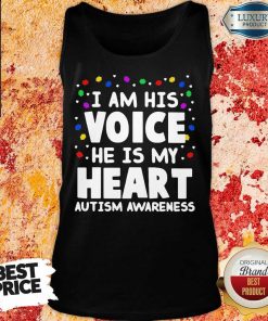 Perfect I Am His Voice He Is My Heart Autism Awareness Tank Top