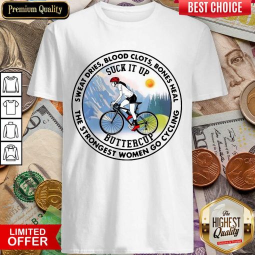 Top Sweat Heal Only The Strongest Women Go Cycling Shirt