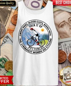 Top Sweat Heal Only The Strongest Women Go Cycling Tank Top
