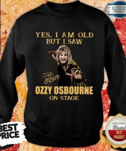 Top Yes I Am Old But I Saw Ozzy Osbourne On Stage Signature Sweatshirt