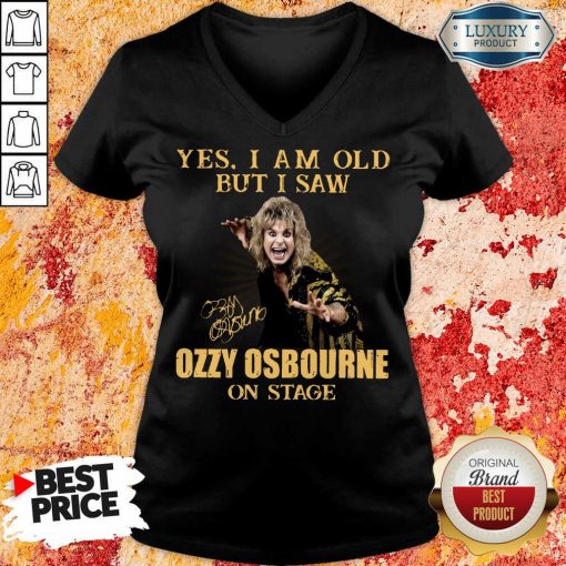 Top Yes I Am Old But I Saw Ozzy Osbourne On Stage Signature V-neck