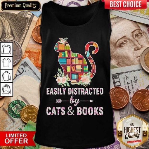 Awesome Easily Distracted By Cats And Books 01 Tank Top