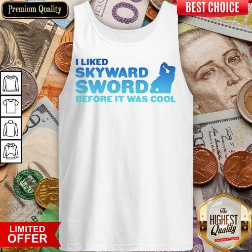 Awesome I Liked Skyward Sword Before It Was Cool 02 Tank Top