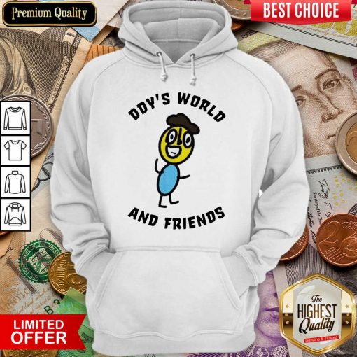 Hot Ddy World And Friend Enthusiastic 456 Hoodie