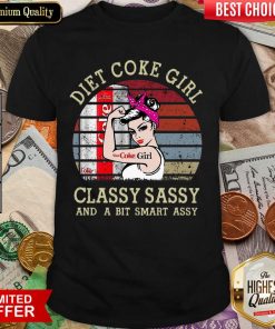 Nice Diet Coke Girl Classy Sassy And A Bit Smart Assy Vintage Shirt
