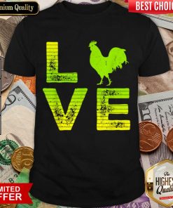 Nice I Love Roosters Pet Rooster Loving Boys Girls 050 Shirt