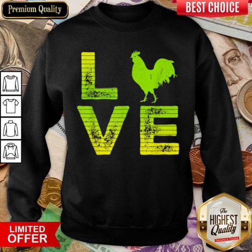 Nice I Love Roosters Pet Rooster Loving Boys Girls 050 Sweatshirt