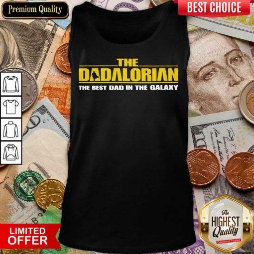 Official The Dadalorian The Best Dad In The Galaxy 33 Tank Top