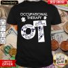 Original Occupational Therapy Great 104 Shirt