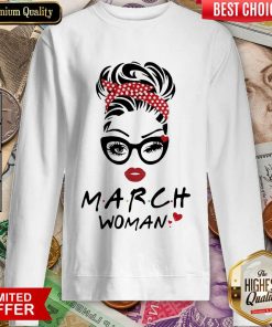 Perfect March Woman Enthusiastic Wink Eye 4651 Sweatshirt