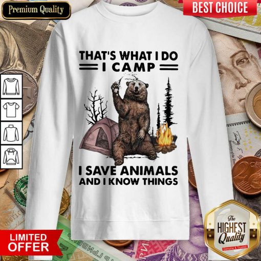 Premium I Do Camp I Save Animals Things Bear 55 Sweatshirt