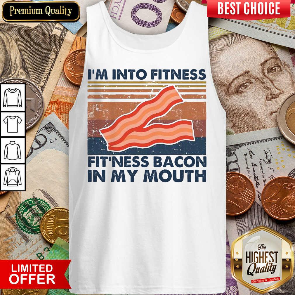 Premium Im Into Fitness Bacon In My Mouth Vintage Tank Top