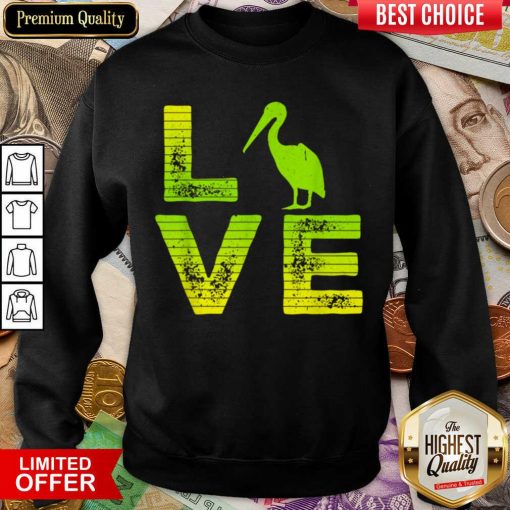 Top I Love Pelicans Water birds Pelican Loving Boys Girls Sweatshirt