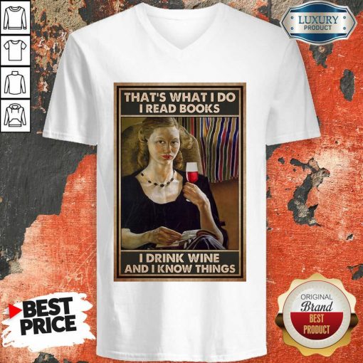 Ladies I Read Books I Drink Tea And I Know Things Poster V-neck
