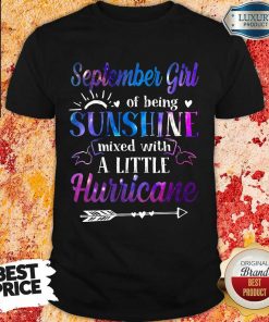 September Girl Sunshine A Little Hurricane Shirt
