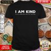 Top I Am Kind Of An Arsehole Most Of The Time Shirt