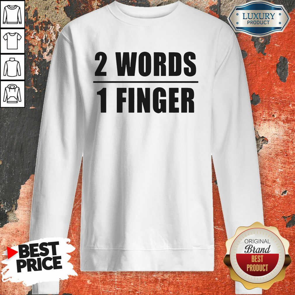 2 Words 1 Finger Sweartshirt
