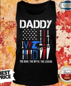 Daddy The Man The Myth The Legend Tank Top