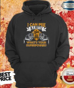 I Can Pee In A Bottle Hoodie