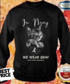 In May We Wear Gray Sweartshirt