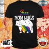 LGBT Free Mom Hugs Bear Shirt