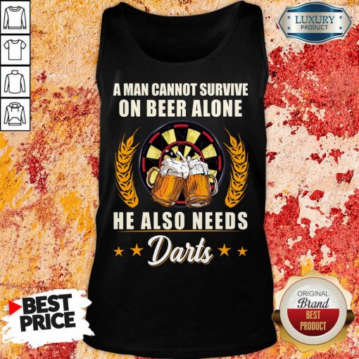 Man Survive On Beer Alone He Also Needs Darts Tank Top