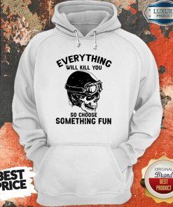 Skull So Choose Something Fun hoodie