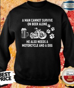 A Man Cannot Beer Motorcycle And Dog Sweartshirt