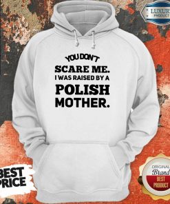 A Polish Mother Raised hoodie