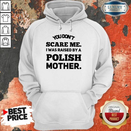 A Polish Mother Raised hoodie