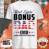 American Flag Best Effin Bonus Dad Ever Thanks For Putting Up With My Mom Shirt