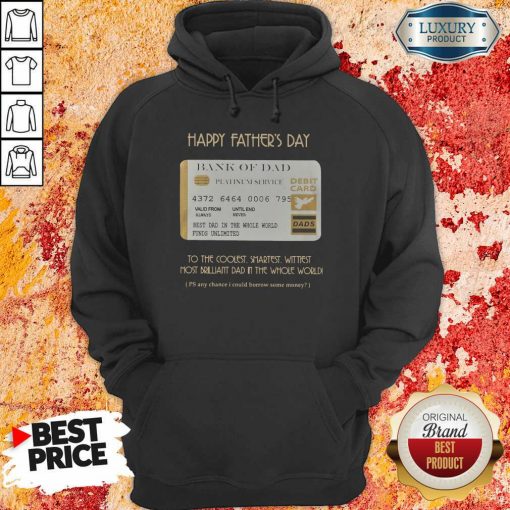 Bank Of Dad Happy Father's Day hoodie