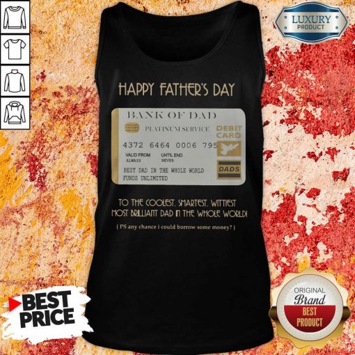 Bank Of Dad Happy Father's Day Tank Top
